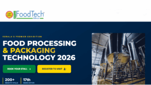 FoodTech Kerala 2026: Kerala’s Leading Food Processing and Packaging Exhibition Returns to Kochi
