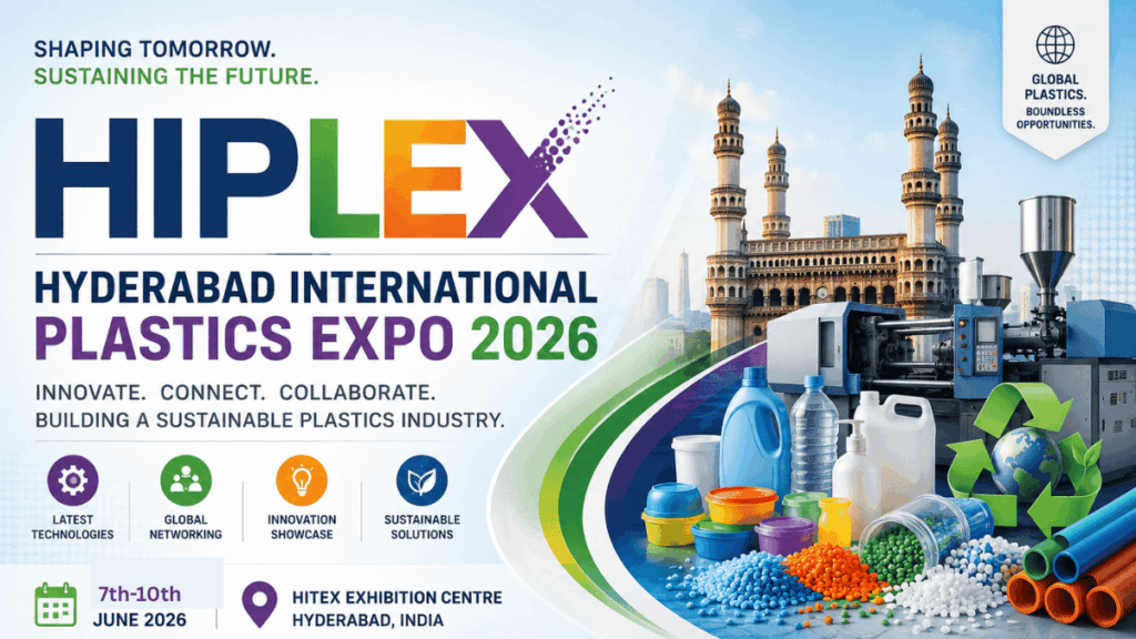 HIPLEX- HYDERABAD INTERNATIONAL PLASTICS EXPO 2026: Complete Event Guide
