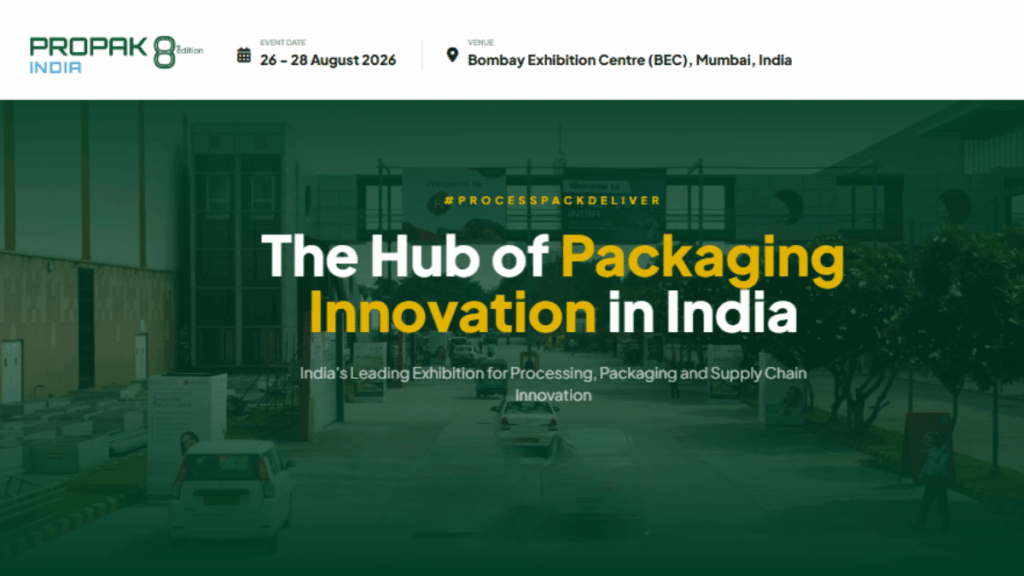 ProPak India 2026: India's Premier Processing & Packaging Trade Exhibition