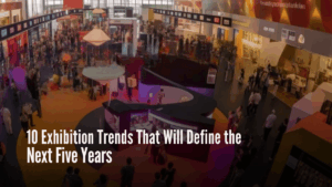 10 Exhibition Trends That Will Define the Next Five Years