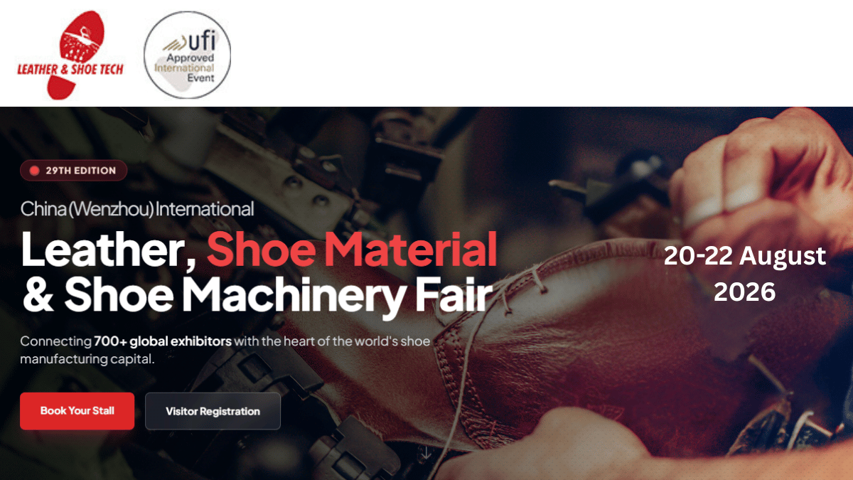 China (Wenzhou) International Leather, Shoe Material & Shoe Machinery Fair 2026: Complete Event Guide