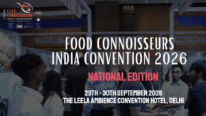 Food Connoisseurs India Convention 2026: India's Leading HoReCa Convention Returns to New Delhi