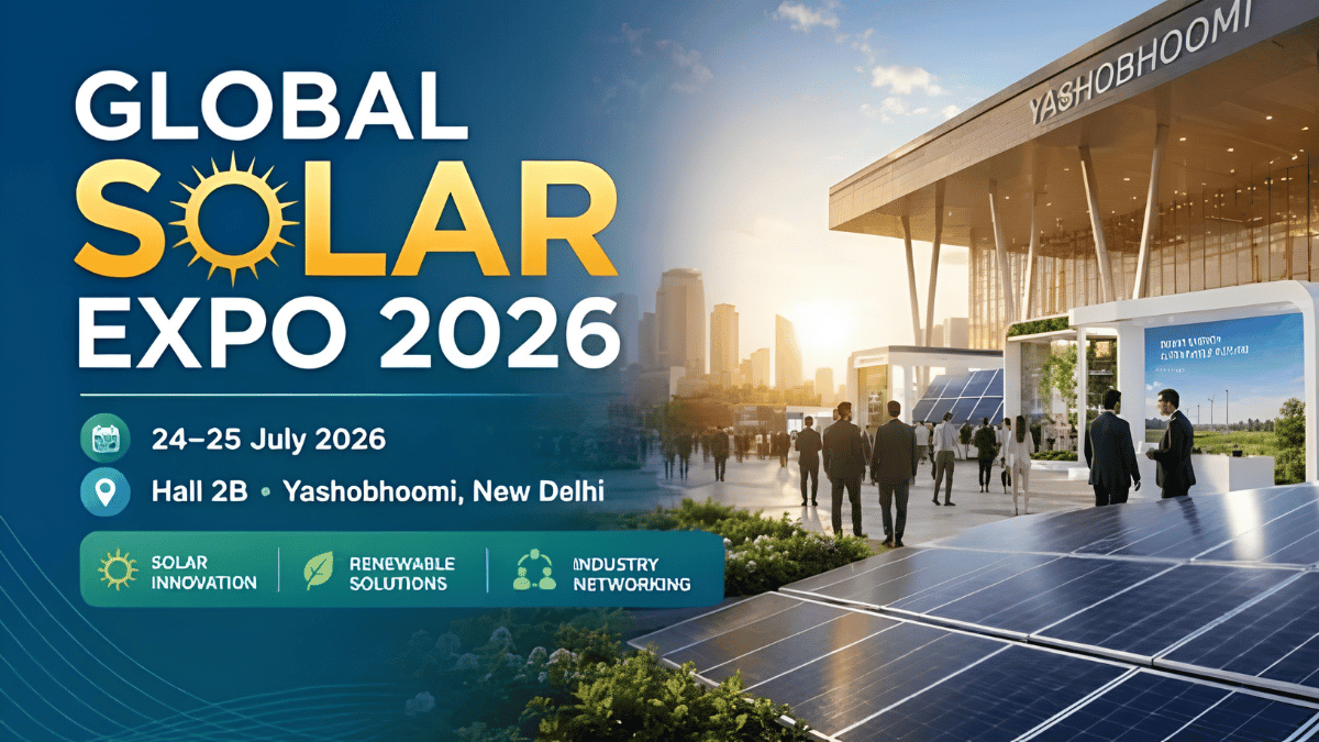 Global Solar Expo 2026 Opens at Yashobhoomi, Showcasing India's Renewable Energy Innovations