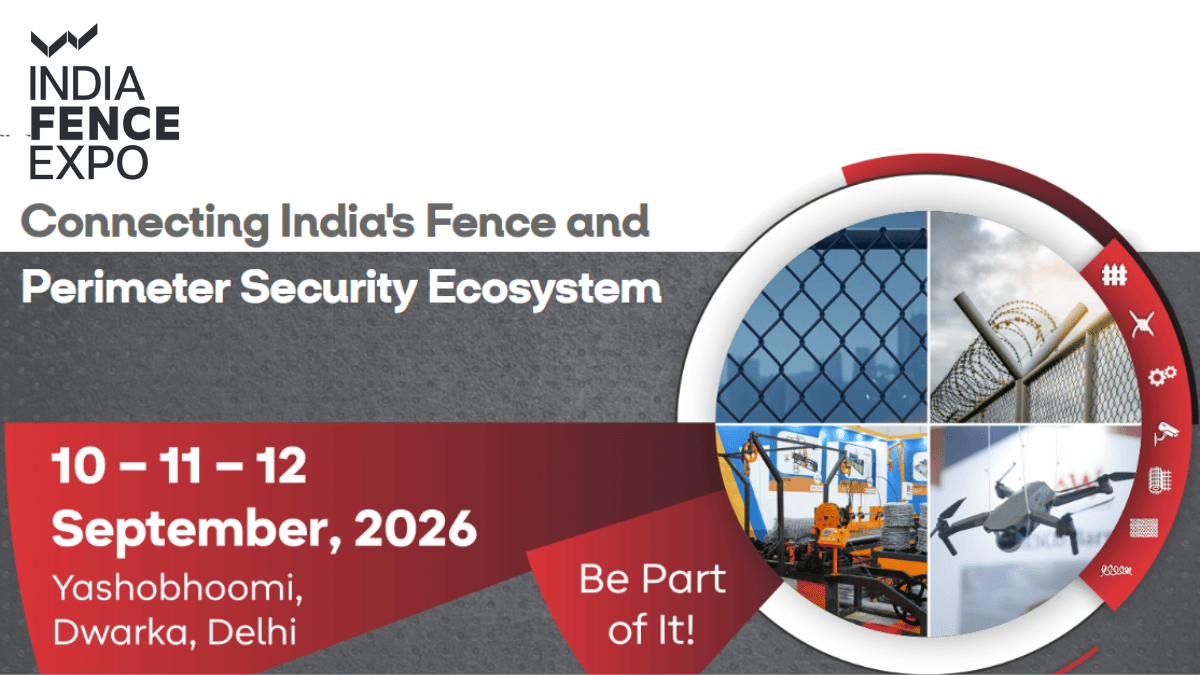 INDIA FENCE EXPO 2026: India's Premier Exhibition for Fence Products and Manufacturing Machinery