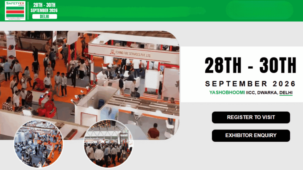 SAFETYEX 2026: India's Premier Occupational Safety & Health Exhibition at Yashobhoomi, New Delhi