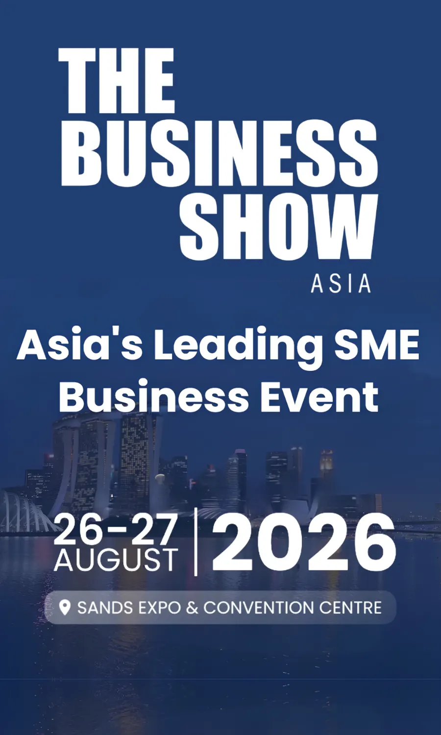 The Business Show Asia 2026 Singapore SME Expo