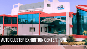 Auto Cluster Exhibition Centre – Pune: Maharashtra's Premier Venue for Industrial Exhibitions, Trade Fairs, and Business Events