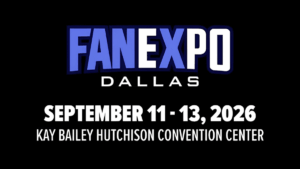 Fan Expo Dallas 2026