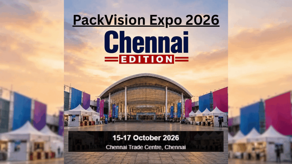 PackVision Expo 2026: Complete Guide to India’s Packaging Machinery, Materials & Technology Exhibition