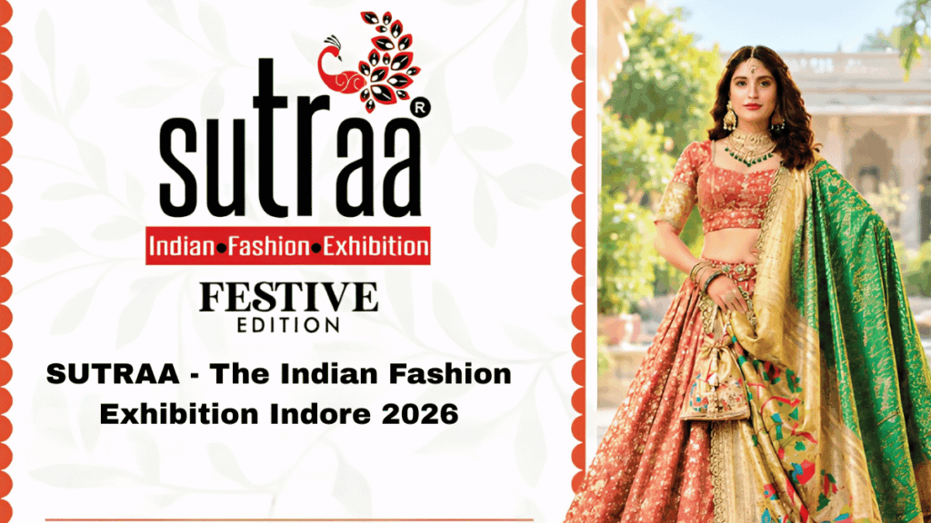 SUTRAA - The Indian Fashion Exhibition Indore 2026