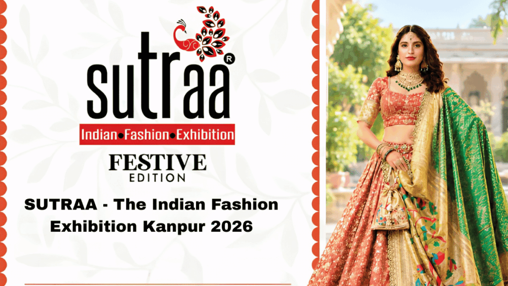 SUTRAA - The Indian Fashion Exhibition Kanpur 2026