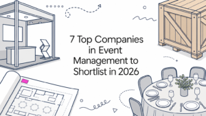 7 Top Companies in Event Management to Shortlist in 2026