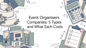 Event Organisers Companies: 5 Types and What Each Costs