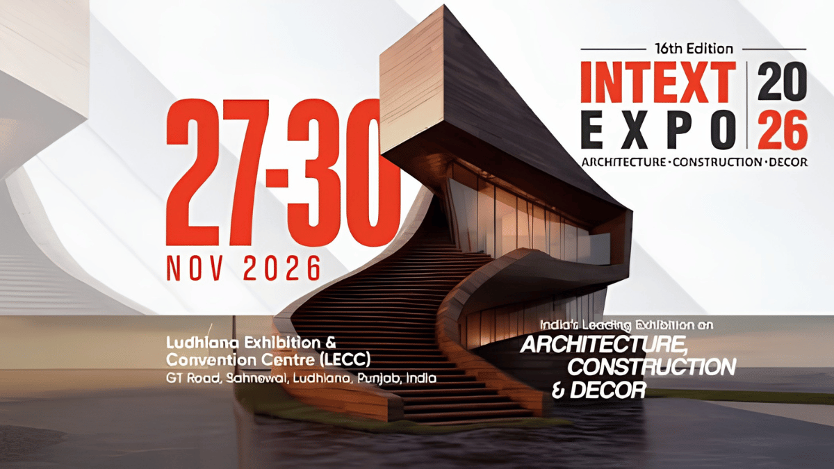 INTEXT EXPO 2026 to Bring Architecture, Construction and Décor Industry to Ludhiana