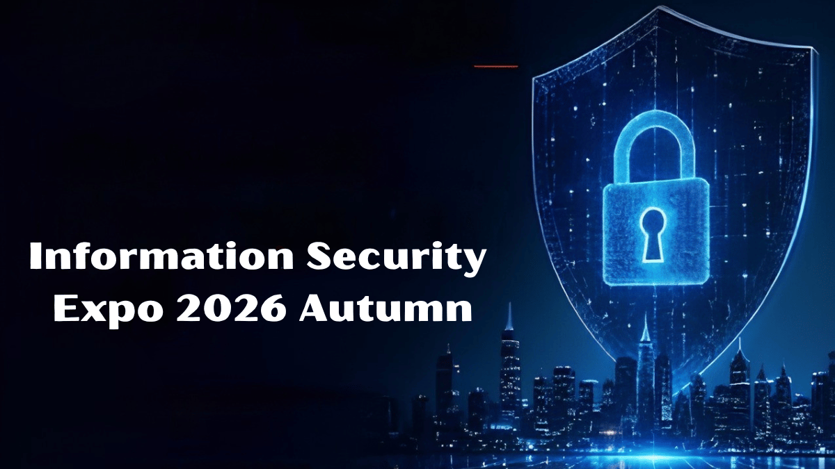Information Security Expo 2026 Autumn